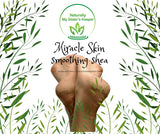 Miracle Skin Smoothing Shea for Cracked Feet - Naturally My Sister's Keeper