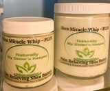 Shea 'Miracle Whip' PLUS for Pain - Naturally My Sister's Keeper